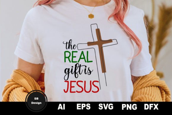 Christmas Tshirt the Real Gift is Jesus: A Graphic Asset for Print Templates