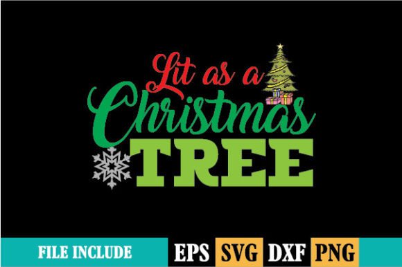 Lit As a Christmas Tree T-shirt: A Festive Graphics Asset for Print Templates